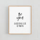 Be you everyone else is taken - Print
