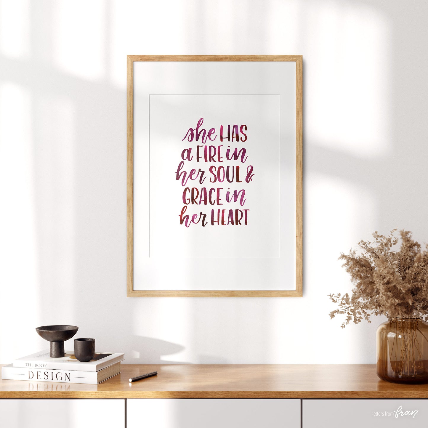 She has a fire in her soul & grace in her heart- Print