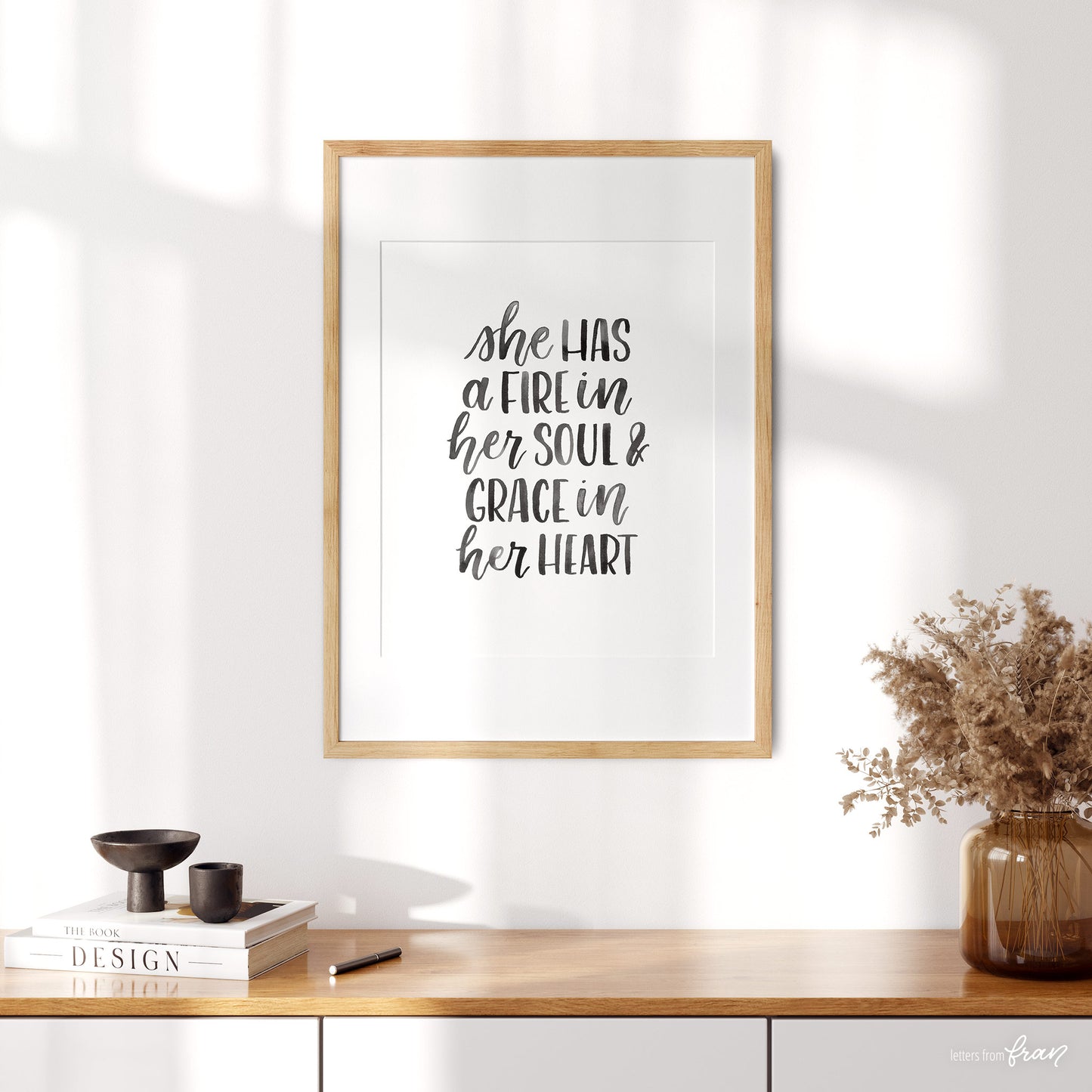 She has a fire in her soul & grace in her heart- Print
