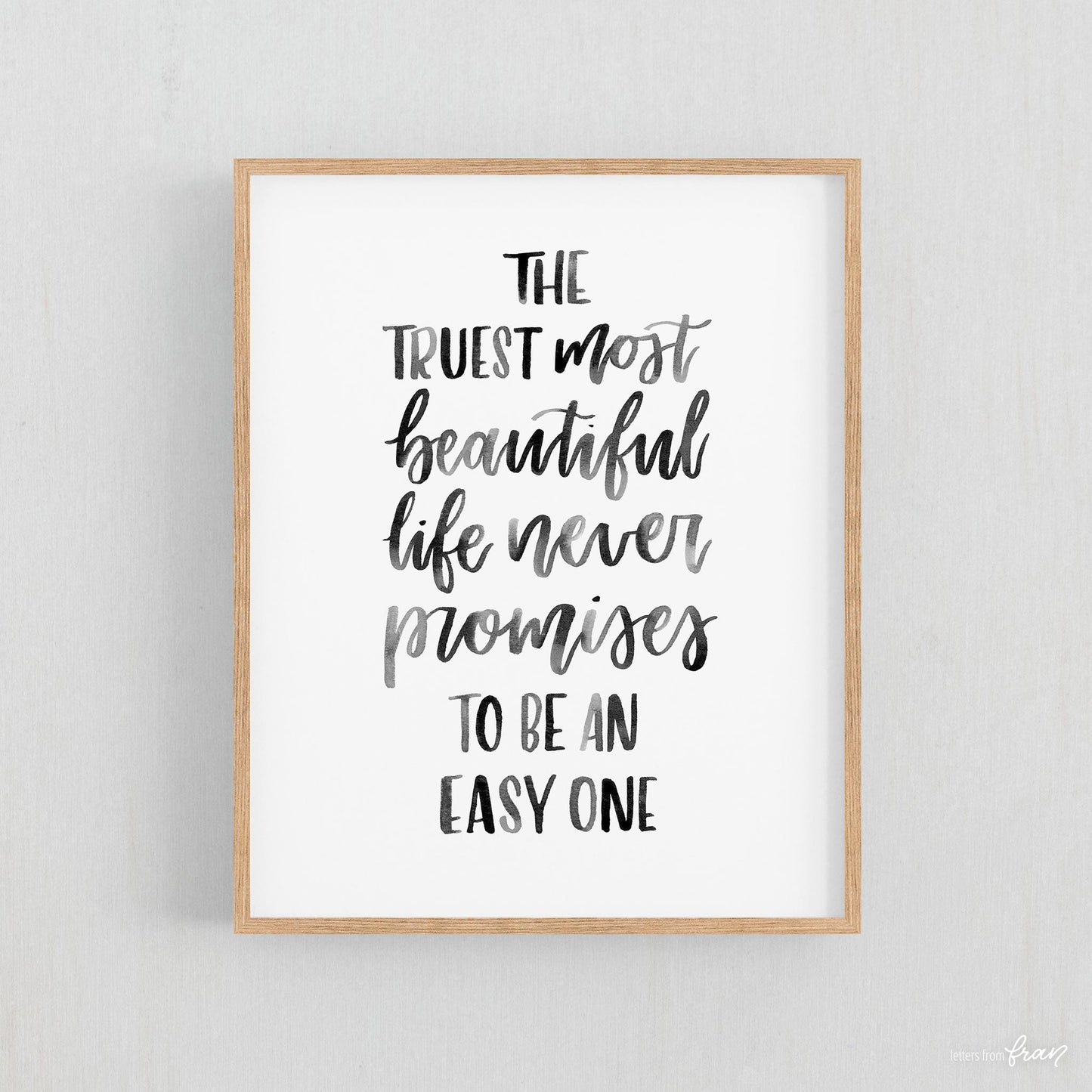 The truest most beautiful life - Print