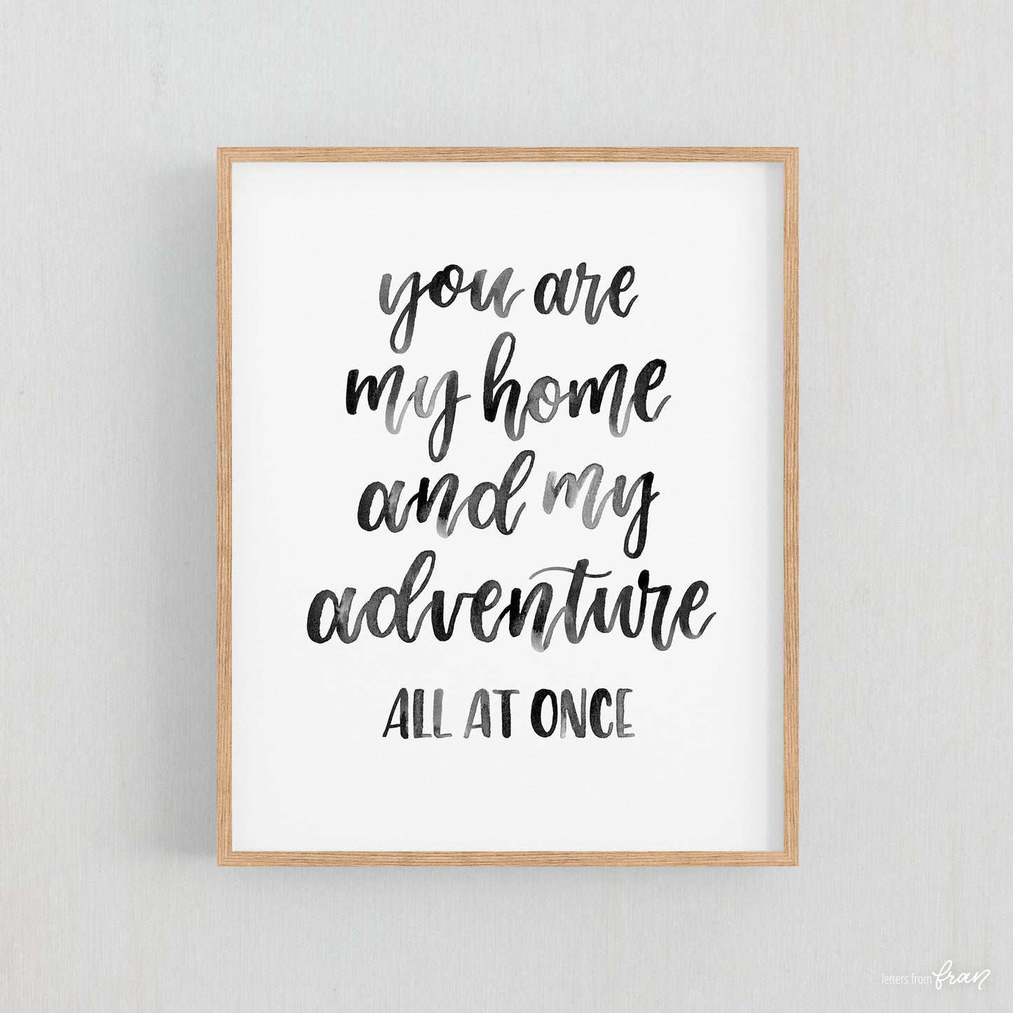You are my home and my adventure - Print