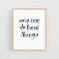 You can do hard things - Print