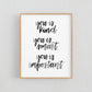 You is kind. You is smart. You is important - Print