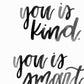 You is kind. You is smart. You is important - Print